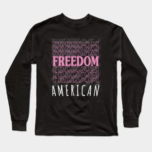 Freedom Long Sleeve T-Shirt